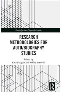 Research Methodologies for Auto/Biography Studies