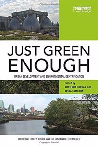 Just Green Enough: Urban Development and Environmental Gentrification