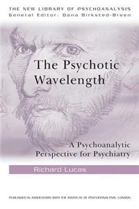 The Psychotic Wavelength