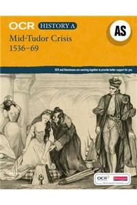 OCR A Level History AS: Mid Tudor Crisis 1536-69