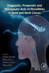 Diagnostic, Prognostic and Therapeutic Role of Micrornas in Head and Neck Cancer