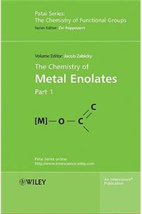 The Chemistry of Metal Enolates, 2 Volume Set