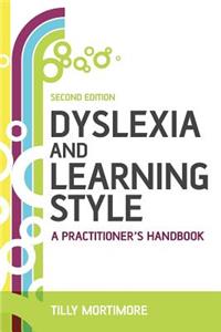 Dyslexia and Learning Style 2e: A Practitioner's Handbook