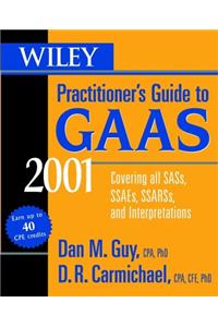 Wiley Practitioner's Guide to GAAS 2001: Covering all SASs, SSAEs, SSARSs, and Interpretations