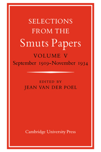 Selections from the Smuts Papers: Volume 5, September 1919-November 1934