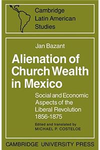 Alienation of Church Wealth in Mexico