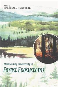 Maintaining Biodiversity in Forest Ecosystems