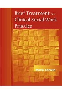 Brief Treatment in Clinical Social Work Practice