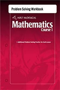 Holt McDougal Mathematics: Problem Solving Workbook Course 1