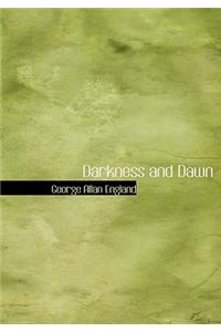 Darkness and Dawn