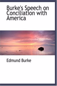 Burke's Speech on Conciliation with America