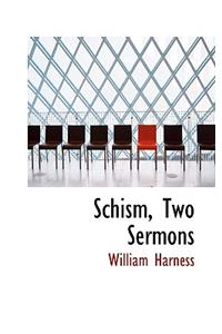 Schism, Two Sermons