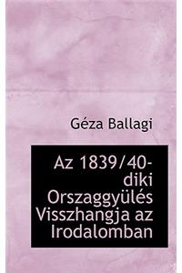 AZ 1839/40-Diki Orszaggya1/4lacs Visszhangja AZ Irodalomban