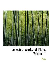 Collected Works of Plato, Volume 1