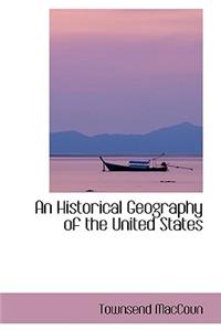 An Historical Geography of the United States