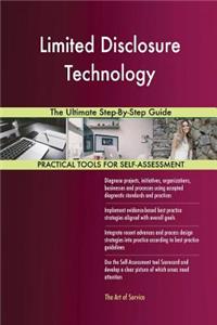 Limited Disclosure Technology The Ultimate Step-By-Step Guide