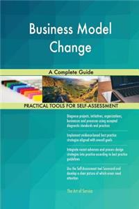 Business Model Change A Complete Guide