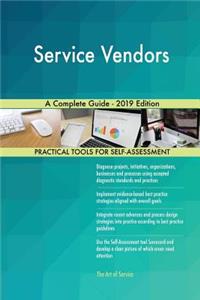 Service Vendors A Complete Guide - 2019 Edition