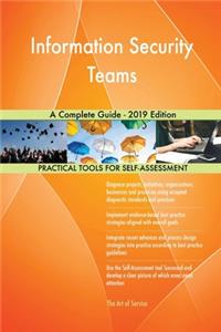 Information Security Teams A Complete Guide - 2019 Edition