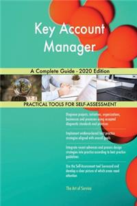 Key Account Manager A Complete Guide - 2020 Edition