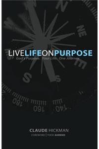 Live Life on Purpose