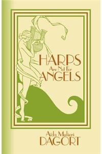 Harps Are Not for Angels