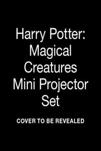 Harry Potter Magical Creatures Projector