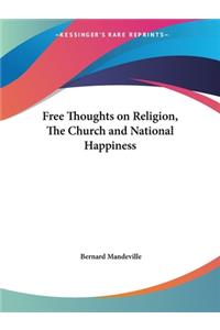 Free Thoughts on Religion, The Church and National Happiness