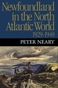 Newfoundland in the North Atlantic World, 1929-1949