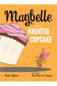 Maybelle and the Haunted Cupcake