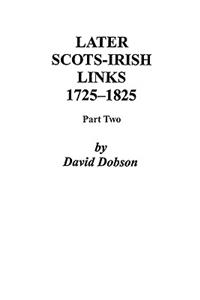 Later Scots-Irish Links, 1725-1825. Part Two
