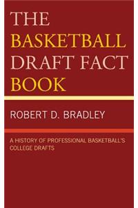 The Basketball Draft Fact Book