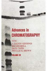 Advances in Chromatography, Volume 20