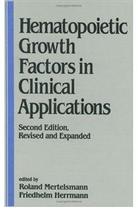 Hematopoietic Growth Factors in Clinical Applications, Second Edition,