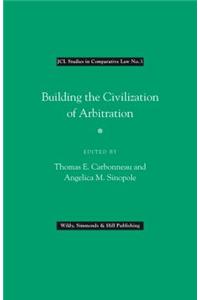 Building the Civilization of Arbitration