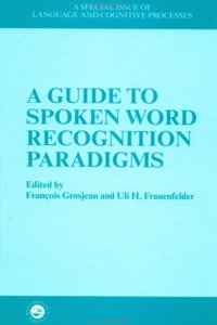 A Guide to Spoken Word Recognition Paradigms