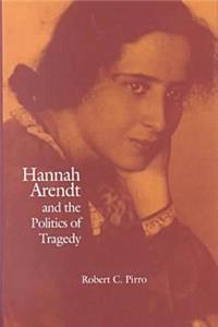 Hannah Arendt and the Politics of Tragedy