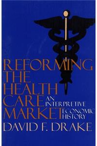 Reforming the Health Care Market