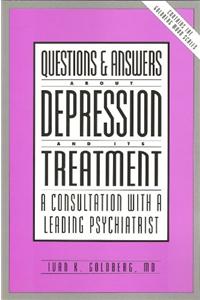 Questions and Answers about Depression and Its Treatment: A Consultation with a Leading Psychiatrist