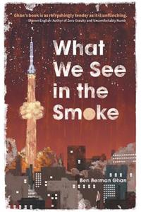 What We See in the Smoke