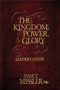 The Kingdom, Power, & Glory