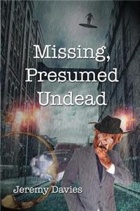 Missing, Presumed Undead