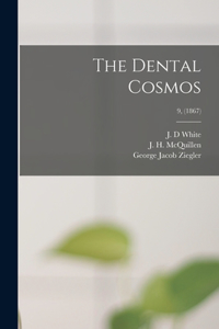 Dental Cosmos; 9, (1867)