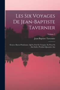 Les Six Voyages De Jean-Baptiste Tavernier