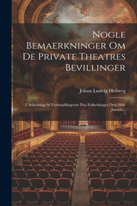 Nogle Bemaerkninger Om De Private Theatres Bevillinger