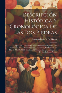 Descripción Histórica Y Cronológica De Las Dos Piedras