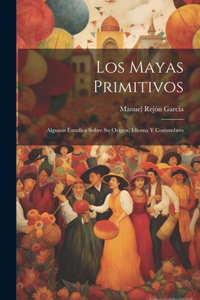 Mayas Primitivos