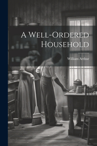 Well-ordered Household