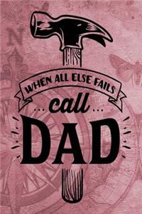 When All Else Fails Call Dad