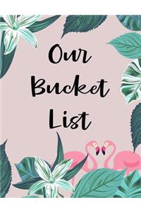 Our Bucket List